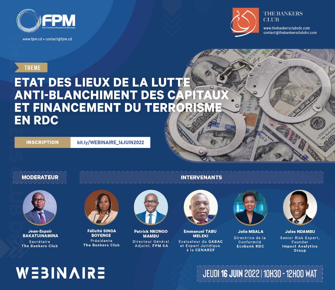 Save The Date - Webinaire AML Jeudi 16 juin 2022 de 10h30 à 12h00  : « Crimes financiers : état des lieux de la lutte anti-blanchiment des capitaux et financement du terrorisme en RDC »